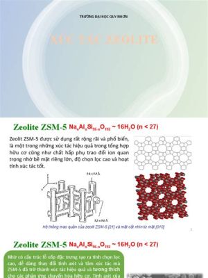  Zeolites: Chât Phẩm Xúc Tác Mạnh Mẽ Trong Các Quá Trình Hóa Học và Phân Lập?